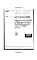 Air Force Supply: Improvements Needed in Management of Air Mobility Commands Forward Supply System