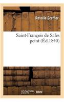 Saint-François de Sales Peint (Éd.1840)