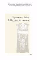 Espaces Et Territoires de l'Egypte Greco-Romaine