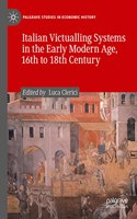 Italian Victualling Systems in the Early Modern Age, 16th to 18th Century: (Palgrave Studies in Economic History)