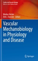 Vascular Mechanobiology in Physiology and Disease