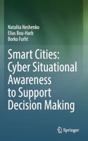 Smart Cities: Cyber Situational Awareness to Support Decision Making