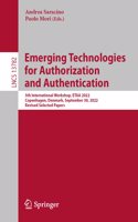 Emerging Technologies for Authorization and Authentication: 5th International Workshop, Etaa 2022, Copenhagen, Denmark, September 30, 2022, Revised Selected Papers