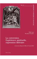 La Conversion. Expérience Spirituelle, Expression Littéraire