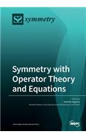 Symmetry with Operator Theory and Equations