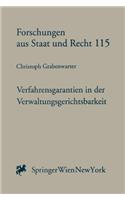 Verfahrensgarantien in Der Verwaltungsgerichtsbarkeit: Eine Studie Zu Artikel 6 Emrk Auf Der Grundlage Einer Rechtsvergleichenden Untersuchung Der Verwaltungsgerichtsbarkeit Frankreichs, Deutschlands Und A-Sterreichs