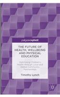 The Future of Health, Wellbeing and Physical Education