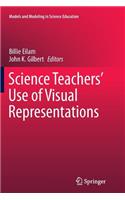 Science Teachers' Use of Visual Representations