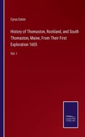 History of Thomaston, Rockland, and South Thomaston, Maine, From Their First Exploration 1605