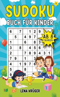 Sudoku Buch für Kinder ab 8 Jahren: 9x9 Sudoku-Rätsel von Leicht bis Schwer, inklusive Lösungen - Der ultimative Rätselblock für Mädchen und Jungen zum Lernen mit Spaß und Freude.