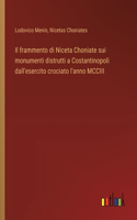 frammento di Niceta Choniate sui monumenti distrutti a Costantinopoli dall'esercito crociato l'anno MCCIII