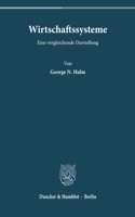 Wirtschaftssysteme: Eine Vergleichende Darstellung