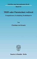 Trips Oder Patentschutz Weltweit