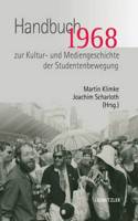 1968. Handbuch Zur Kultur- Und Mediengeschichte Der Studentenbewegung