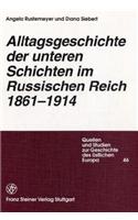 Alltagsgeschichte Der Unteren Schichten Im Russischen Reich 1861-1914