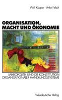 Organisation, Macht Und Ökonomie