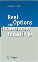 Real Options and Investment Incentives