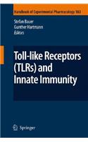 Toll-Like Receptors (Tlrs) and Innate Immunity
