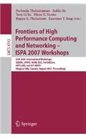 Frontiers of High Performance Computing and Networking - ISPA 2007 Workshops