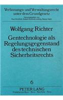 Gentechnologie als Regelungsgegenstand des technischen Sicherheitsrechts