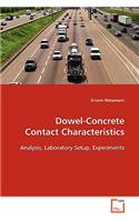 Dowel-Concrete Contact Characteristics