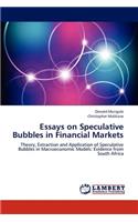 Essays on Speculative Bubbles in Financial Markets