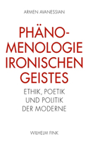 Phänomenologie Ironischen Geistes