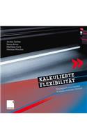Kalkulierte Flexibilität