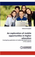 Exploration of Mobile Opportunities in Higher Education
