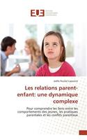 Les Relations Parent-Enfant: Une Dynamique Complexe