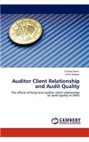 Auditor Client Relationship and Audit Quality