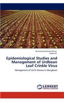 Epidemiological Studies and Management of Urdbean Leaf Crinkle Virus