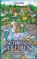 Schsseltreiben: Ein Buch fr Genieer - Mehr als ein Kochbuch