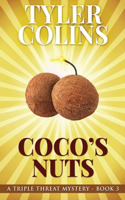 Coco's Nuts: (3 Triple Threat Mysteries)