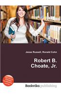Robert B. Choate, Jr.: (English)
