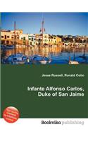 Infante Alfonso Carlos, Duke of San Jaime: (English)