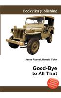 Good-Bye to All That: (English)