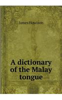 A Dictionary of the Malay Tongue