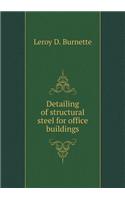 Detailing of Structural Steel for Office Buildings