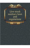 Live Stock Sanitary Laws and Regulations