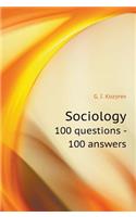 Sociology. 100 Questions - 100 Answers