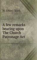 few remarks bearing upon The Church Patronage Act