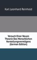 Versuch Einer Neuen Theorie Des Menschlichen Vorstellungsvermogens (German Edition)