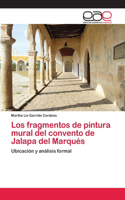fragmentos de pintura mural del convento de Jalapa del Marqués