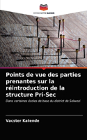 Points de vue des parties prenantes sur la réintroduction de la structure Pri-Sec