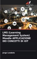 LMS (Learning Management System) Moodle APPLICAZIONE DEI CONCETTI DI IOT