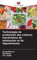 Technologie de production des cultures maraîchères de solanacées et de légumineuses