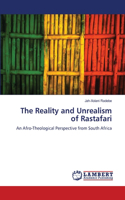 The Reality and Unrealism of Rastafari