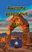 Awesome people live in Utah