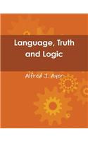 Language, Truth and Logic